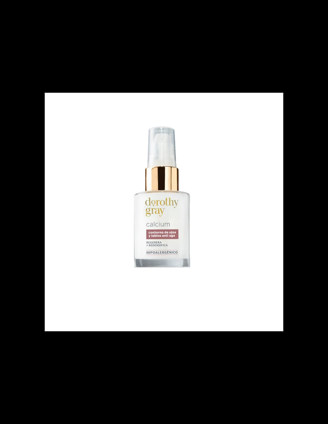 DOROTHY GRAY Calcium Contorno de Ojos y Labios Anti Age x 30grs.
DOROTHY GRAY CALCIUM CONTORNO DE OJOS Y LABIOS ANT I AGE X 30 G
